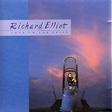 Richard Elliot - Take To The Skies