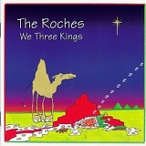 The Roches - We Three Kings