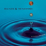 Bela Fleck & Flecktones, Bela Fleck and the Flecktones - Little Worlds