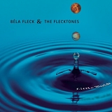 Bela Fleck & The Flecktones - Little Worlds
