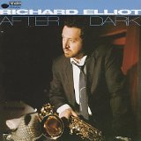 Richard Elliot - After Dark