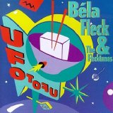 Bela Fleck & The Flecktones - UFO TOFU