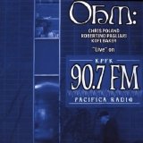 Ohm: - "Live" on KPFK 90.7 FM PacificaRadio