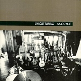Uncle Tupelo - Anodyne [Remastered]