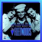 The Fleetwoods - Come Softly To Me:  TheVery Best of the Fleetwoods