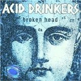 Acid Drinkers - Broken head