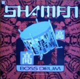 The Shamen - Boss Drum