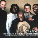 Roy Haynes - Birds of a Feather---A Tribute to Charlie Parker