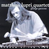 Matthias Lupri Quartet - Shadow of the Vibe