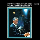 Frank Sinatra - Francis Albert Sinatra and Antonio Carlos Jobim