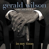 Gerald Wilson Orchestra - In My Time
