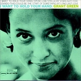 Grant Green - I Want To Hold Your Hand