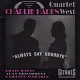 Charlie Haden - Always Say Goodbye