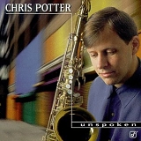 Chris Potter - Unspoken