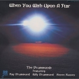 The Drummonds - When You Wish Upon a Star