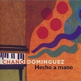 Chano Domínguez - Hecho a mano