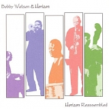 Bobby Watson & Horizon - Horizon Reassembled