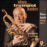 Brian Lynch Quartet Vol. 2 - Tribute to the Trumpet Masters