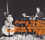 Jimmy Giuffre, Paul Bley & Steve Swallow - Emphasis & Flight, 1961