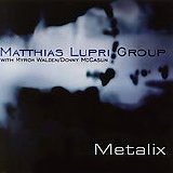 Matthias Lupri Group - Metalix