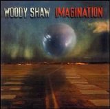 Woody Shaw - Imagination