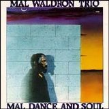Mal Waldron - Mal, Dance, and Soul