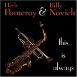 Herb Pomeroy & Billy Novick - This Is Always