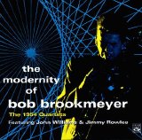 Bob Brookmeyer - The Modernity of Bob Brookmeyer - The 1954 Quartets
