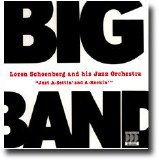 Loren Schoenberg & HIs Jazz Orchestra - Just A Settin' and A'Rockin'