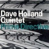 Dave Holland Quintet - Prime Directive