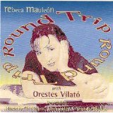 Rebecca Mauleon with Orestes Vilató - Round Trip