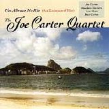 The Joe Carter Quartet - Um Abraco No Rio (An Embrace of Rio)