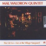 Mal Waldron Quintet - The Git Go - Live at the Village Vanguard