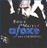 Ernie Watts with Gilberto Gil - Afoxé