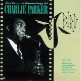 Charlie Parker - The Original Recordings of Charlie Parker