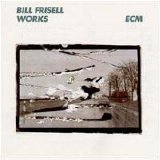 Bill Frisell - Works