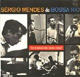 Sérgio Mendes & Bossa Rio - Você Ainda Não Ouviu Nada!