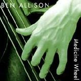 Ben Allison - Medicine Wheel