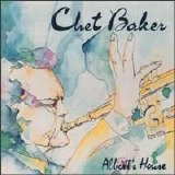 Chet Baker - Albert's House