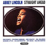 Abbey Lincoln - Straight Ahead