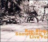Ran Blake - Something To Live For