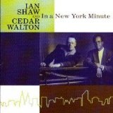 Ian Shaw and Cedar Walton - In A New York Minute