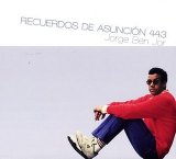 Jorge Ben Jor - Recuerdos de Asunción 443