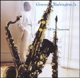 Grover Washington, Jr. - All My Tomorrows