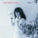 Patti Smith - Wave