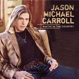 Jason Michael Carroll - Waitin' in the Country