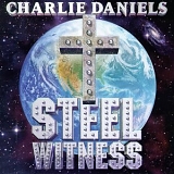 Charlie Daniels - Steel Witness