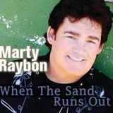 Marty Raybon - When the Sand Runs Out