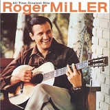 Roger Miller - All Time Greatest Hits: Roger Miller