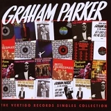 Graham Parker - The Vertigo Records Singles Collection